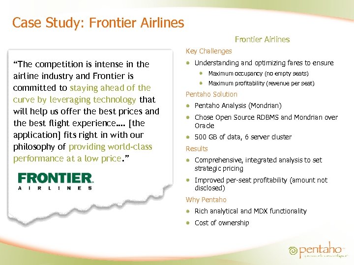 Case Study: Frontier Airlines Key Challenges “The competition is intense in the airline industry