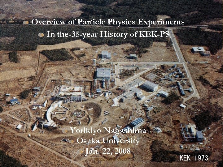 Overview of Particle Physics Experiments In the-35 -year History of KEK-PS Yorikiyo Nagashima Osaka