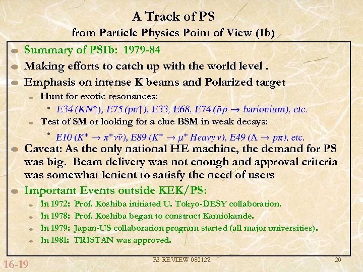 A Track of PS from Particle Physics Point of View (1 b) Summary of