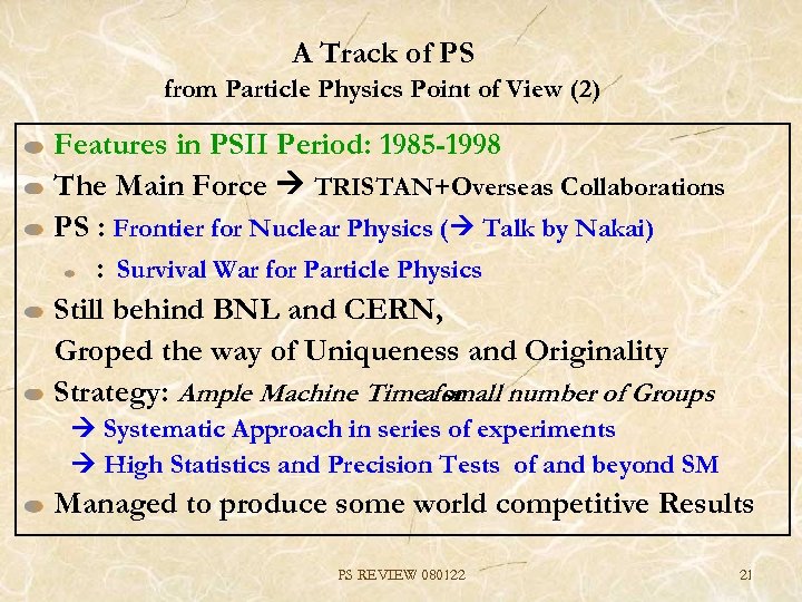 A Track of PS from Particle Physics Point of View (2) Features in PSII