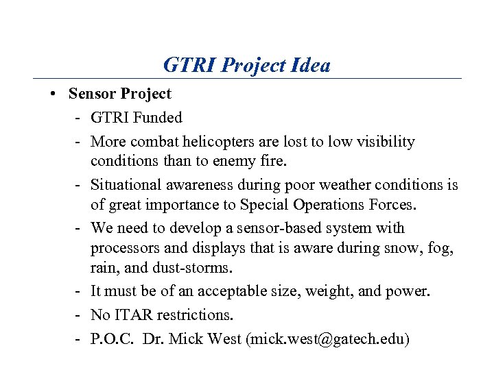 GTRI Project Idea • Sensor Project - GTRI Funded - More combat helicopters are