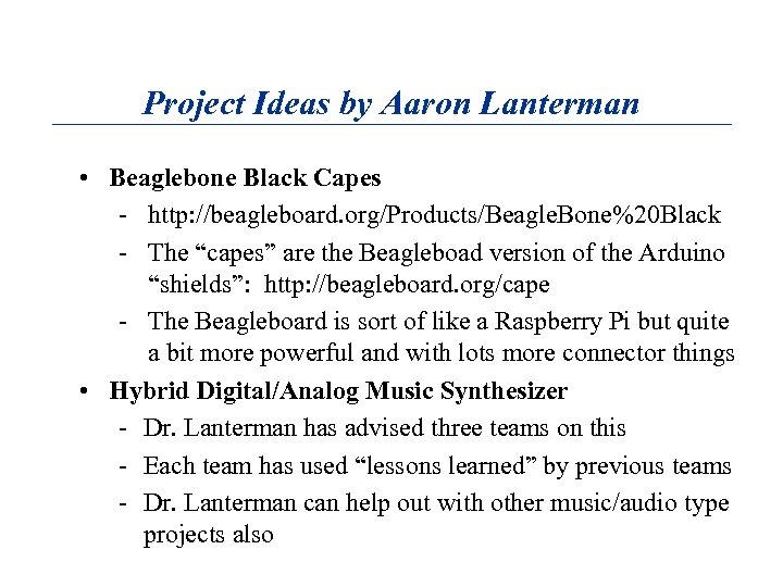Project Ideas by Aaron Lanterman • Beaglebone Black Capes - http: //beagleboard. org/Products/Beagle. Bone%20