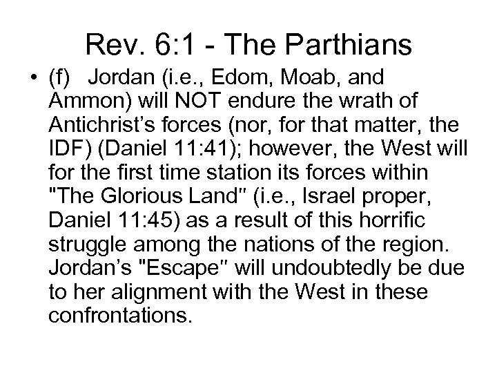 Rev. 6: 1 - The Parthians • (f) Jordan (i. e. , Edom, Moab,