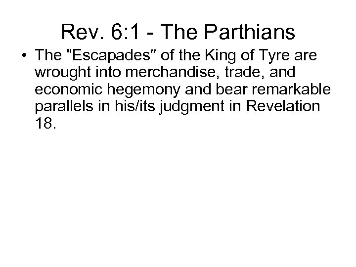 Rev. 6: 1 - The Parthians • The 