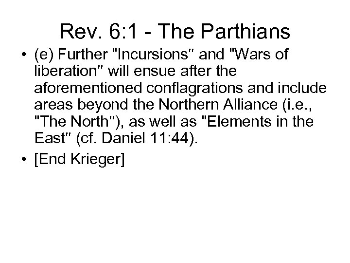 Rev. 6: 1 - The Parthians • (e) Further 