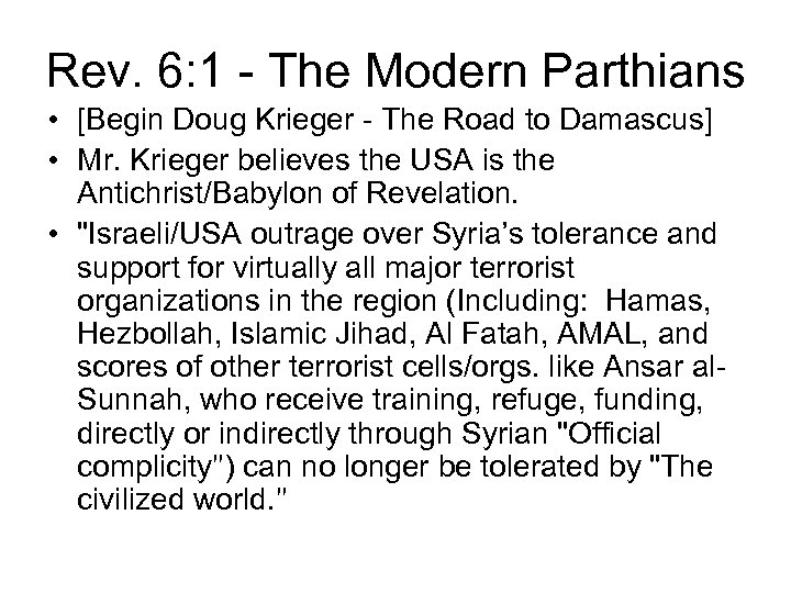 Rev. 6: 1 - The Modern Parthians • [Begin Doug Krieger - The Road