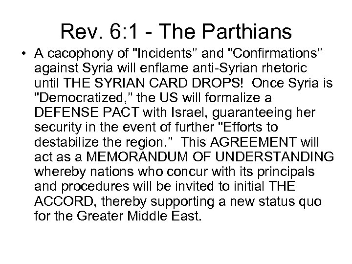Rev. 6: 1 - The Parthians • A cacophony of 