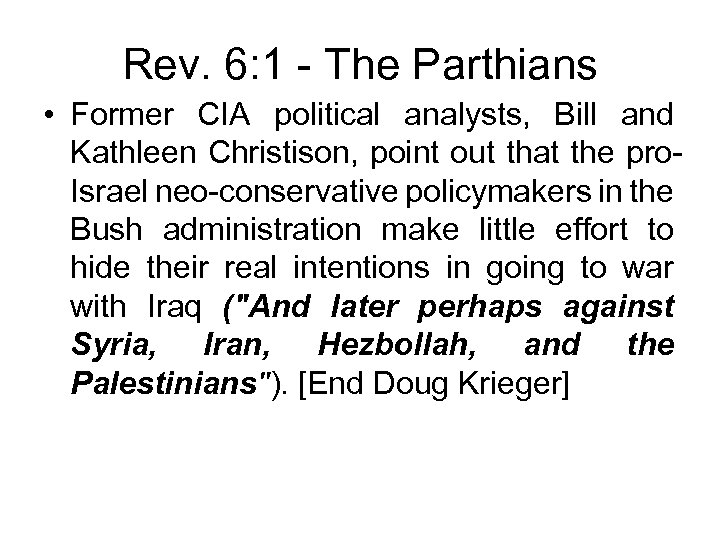Rev. 6: 1 - The Parthians • Former CIA political analysts, Bill and Kathleen