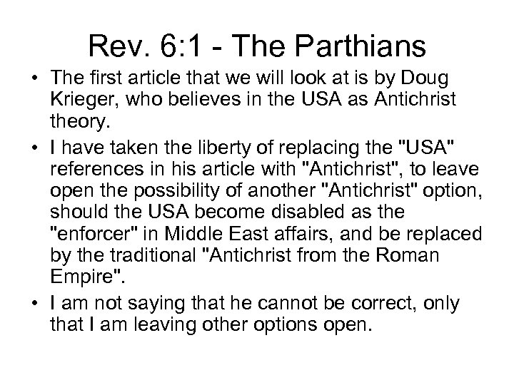 Rev. 6: 1 - The Parthians • The first article that we will look