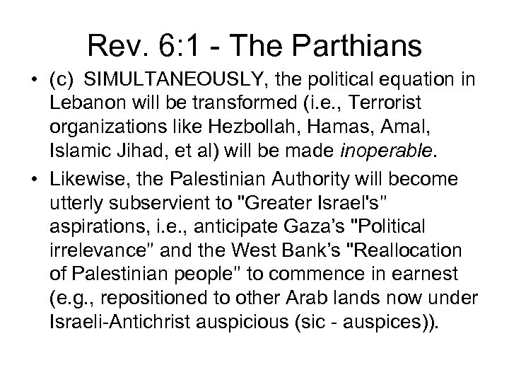 Rev. 6: 1 - The Parthians • (c) SIMULTANEOUSLY, the political equation in Lebanon