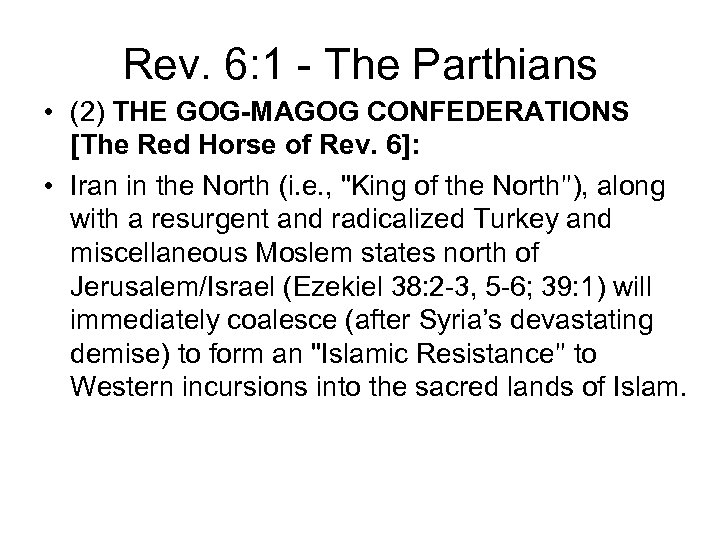 Rev. 6: 1 - The Parthians • (2) THE GOG-MAGOG CONFEDERATIONS [The Red Horse