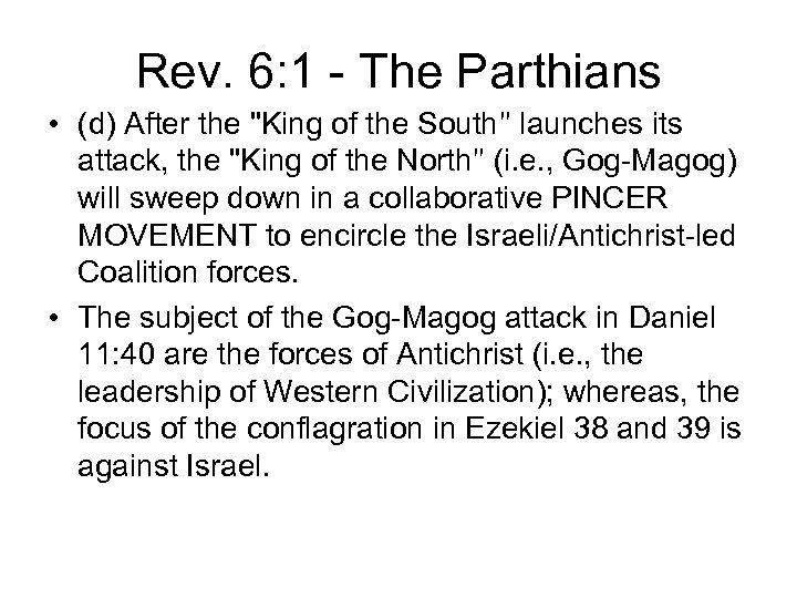 Rev. 6: 1 - The Parthians • (d) After the 