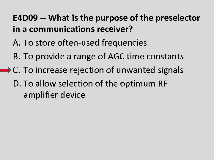 E 4 D 09 -- What is the purpose of the preselector in a