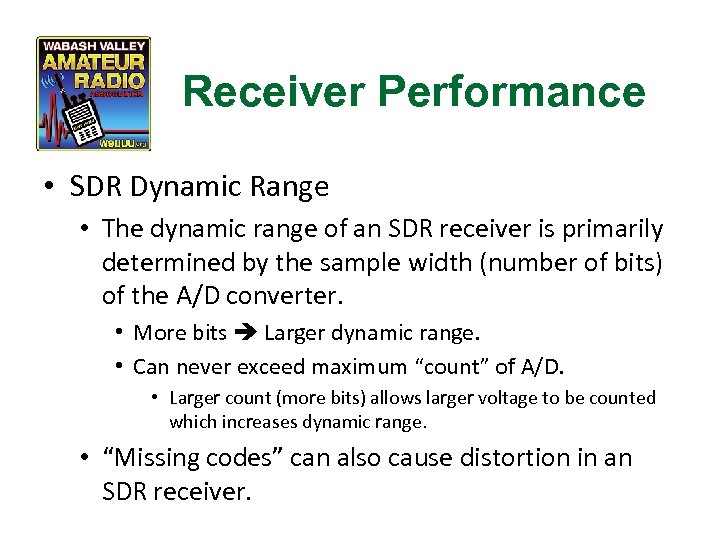 Receiver Performance • SDR Dynamic Range • The dynamic range of an SDR receiver