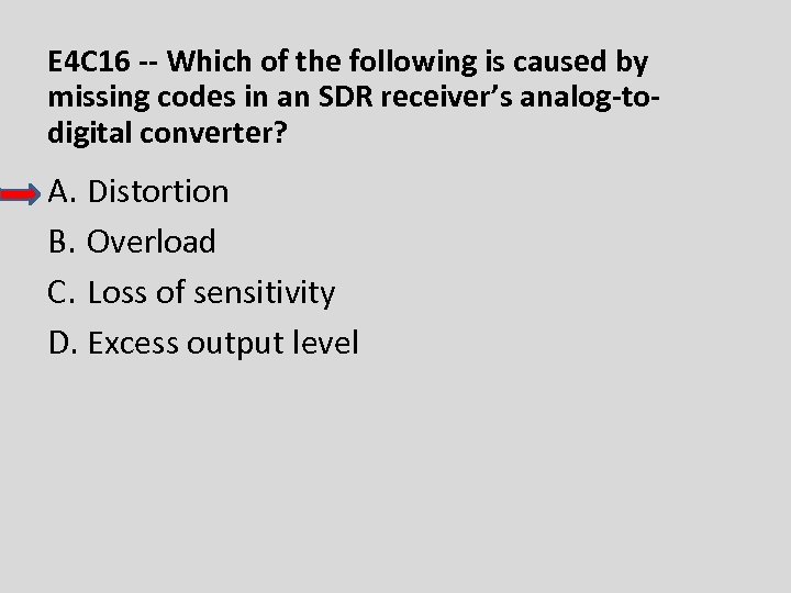 E 4 C 16 -- Which of the following is caused by missing codes
