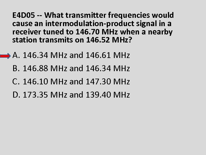 E 4 D 05 -- What transmitter frequencies would cause an intermodulation-product signal in