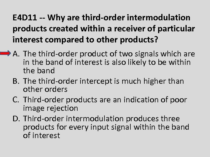 E 4 D 11 -- Why are third-order intermodulation products created within a receiver
