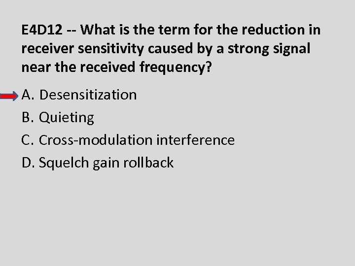 E 4 D 12 -- What is the term for the reduction in receiver