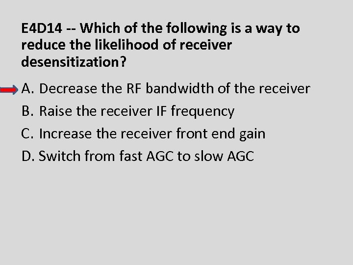 E 4 D 14 -- Which of the following is a way to reduce