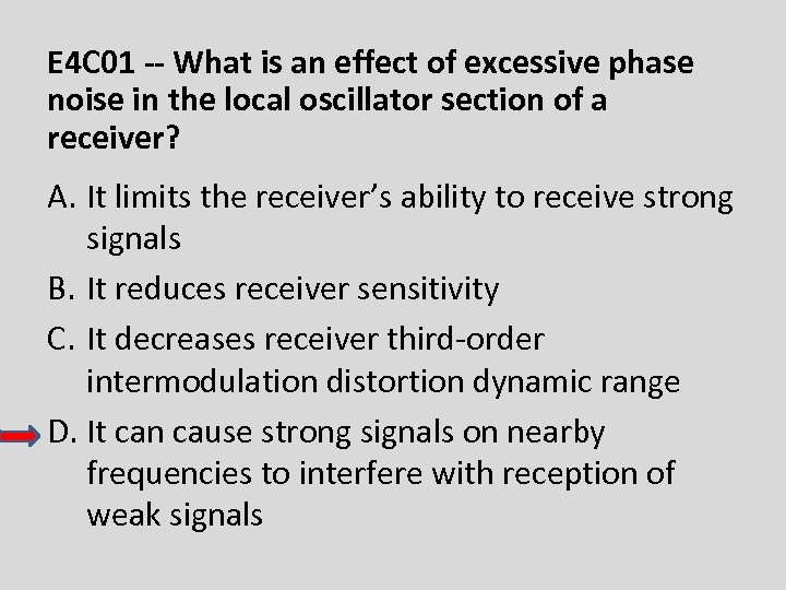 E 4 C 01 -- What is an effect of excessive phase noise in