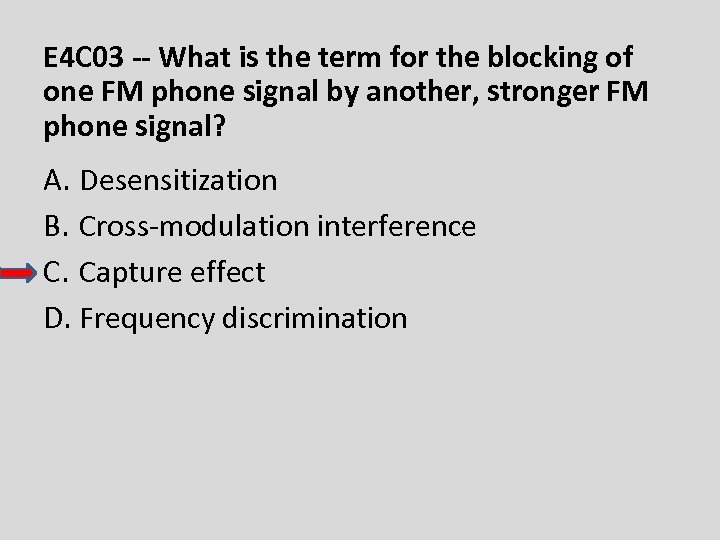 E 4 C 03 -- What is the term for the blocking of one
