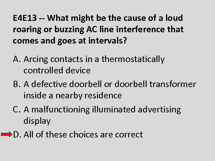 E 4 E 13 -- What might be the cause of a loud roaring