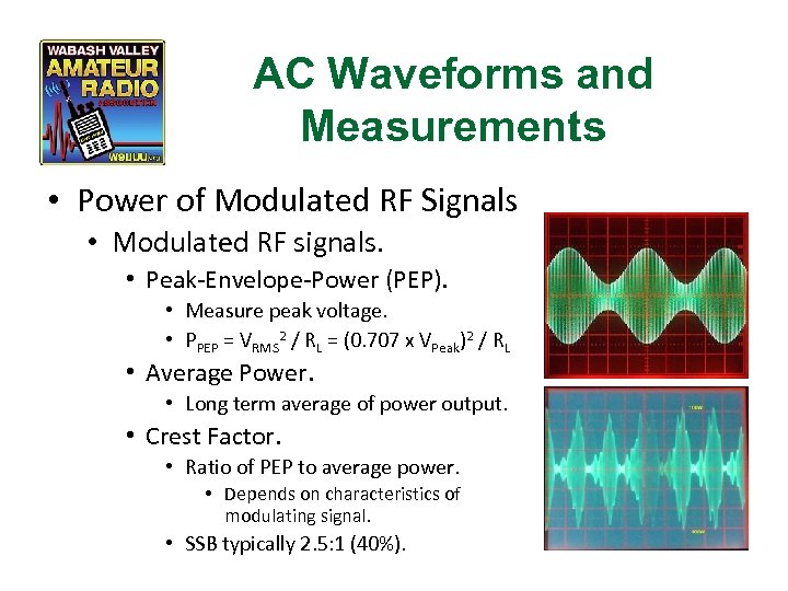 AC Waveforms and Measurements • Power of Modulated RF Signals • Modulated RF signals.