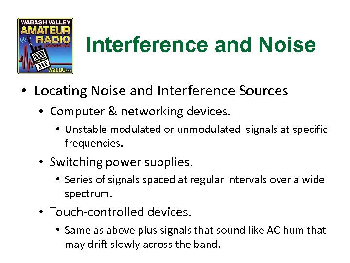 Interference and Noise • Locating Noise and Interference Sources • Computer & networking devices.