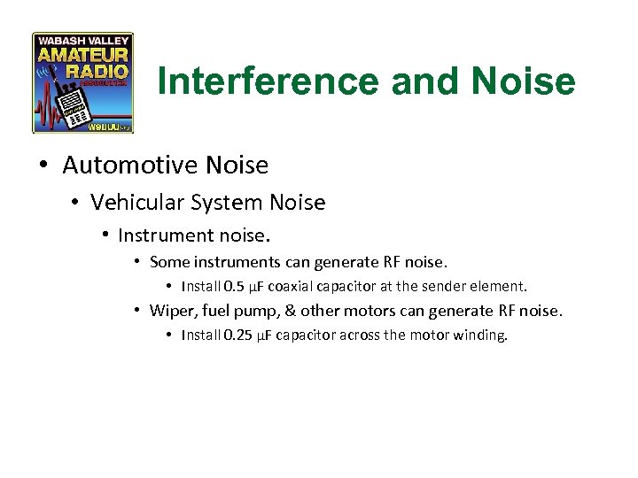 Interference and Noise • Automotive Noise • Vehicular System Noise • Instrument noise. •