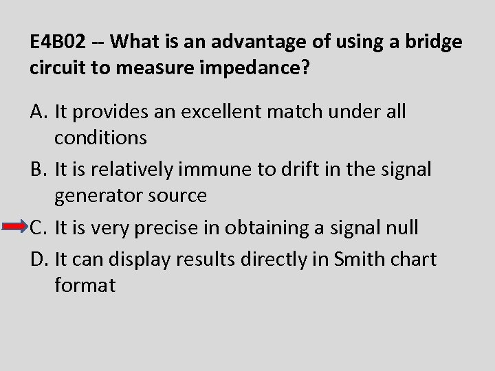 E 4 B 02 -- What is an advantage of using a bridge circuit