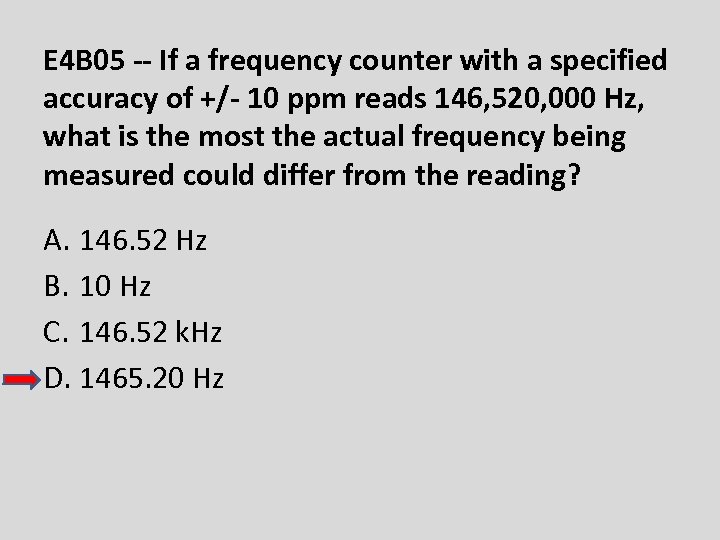 E 4 B 05 -- If a frequency counter with a specified accuracy of