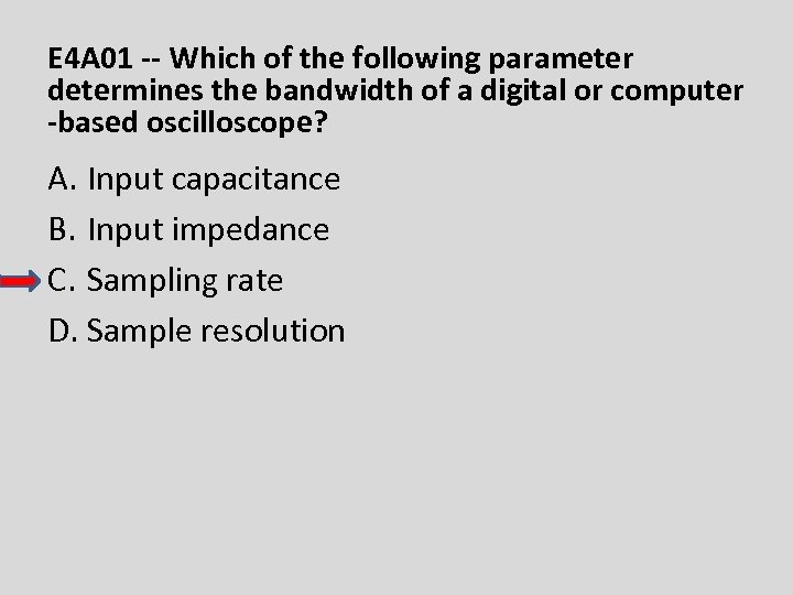 E 4 A 01 -- Which of the following parameter determines the bandwidth of