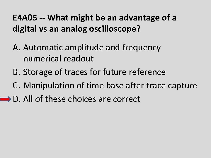 E 4 A 05 -- What might be an advantage of a digital vs