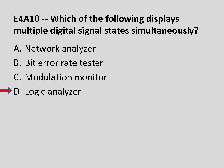 E 4 A 10 -- Which of the following displays multiple digital signal states