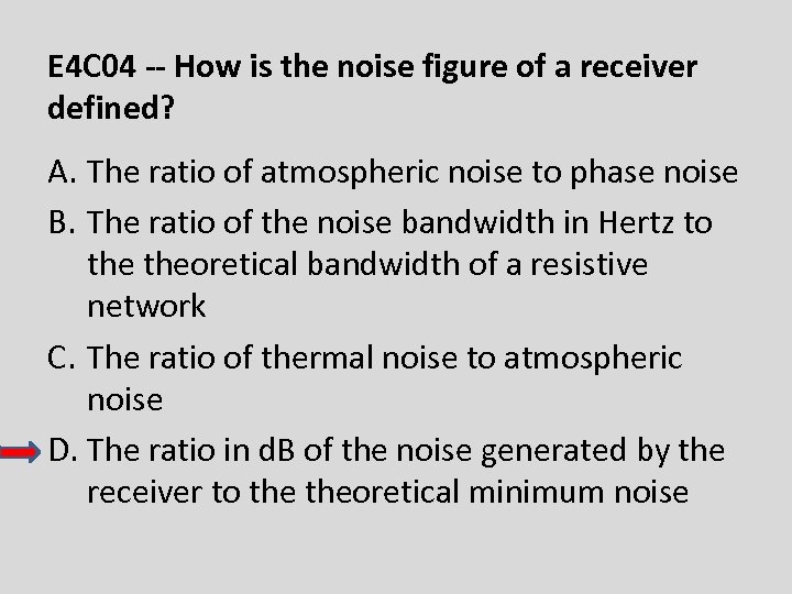 E 4 C 04 -- How is the noise figure of a receiver defined?
