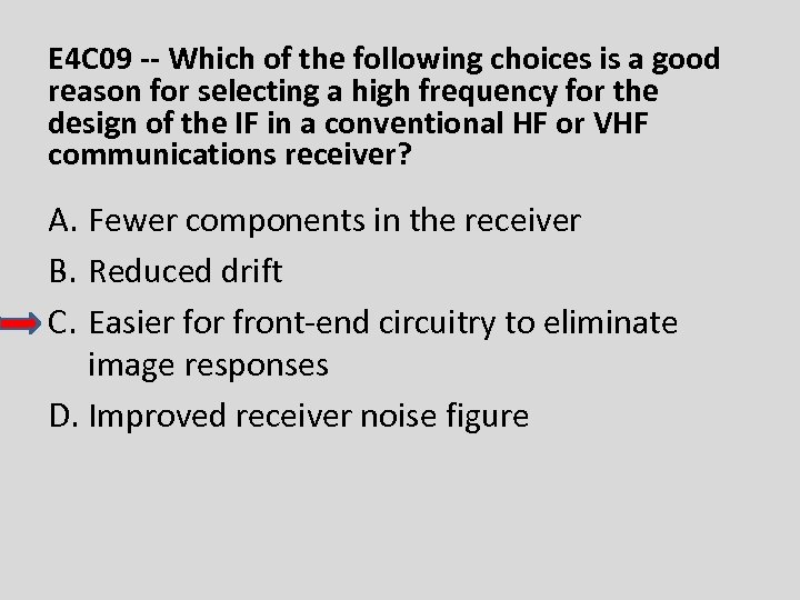 E 4 C 09 -- Which of the following choices is a good reason