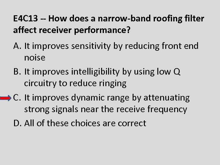 E 4 C 13 -- How does a narrow-band roofing filter affect receiver performance?