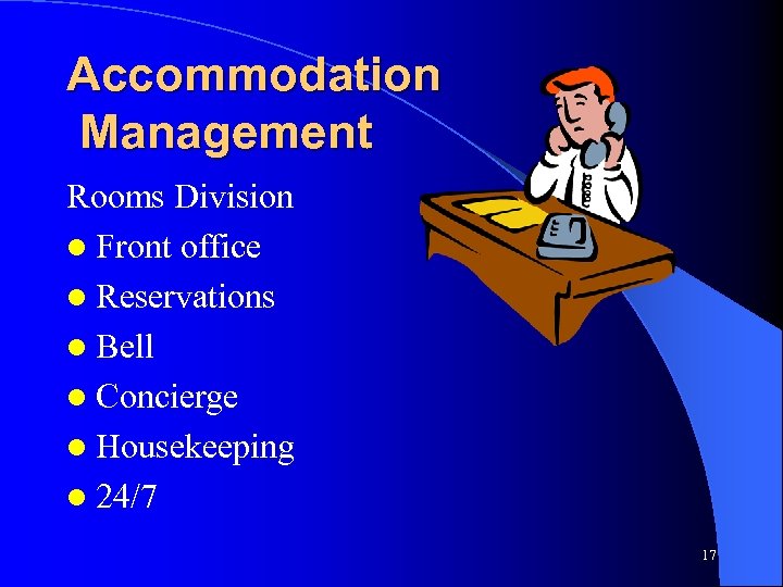 Accommodation Management Rooms Division l Front office l Reservations l Bell l Concierge l