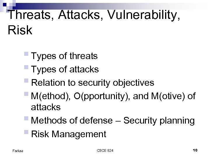 Threats, Attacks, Vulnerability, Risk § Types of threats § Types of attacks § Relation