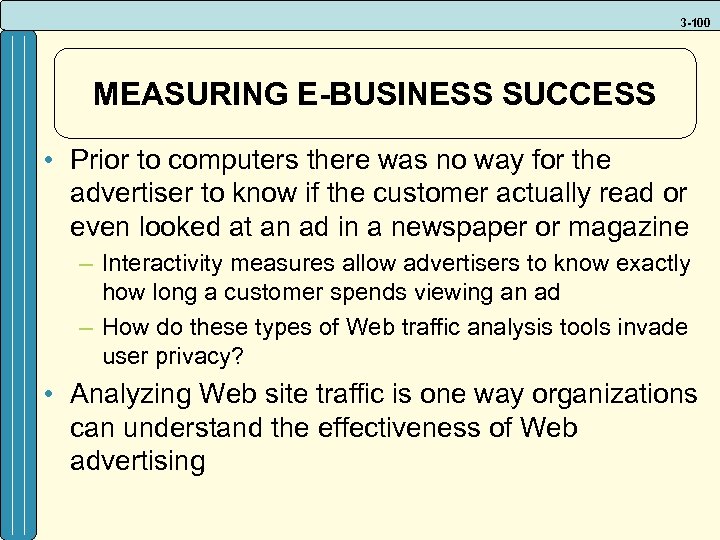 3 -100 MEASURING E-BUSINESS SUCCESS • Prior to computers there was no way for