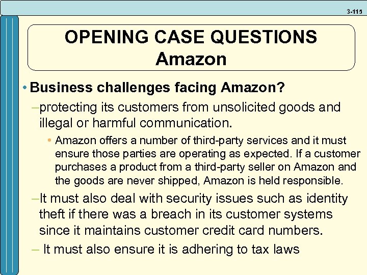 3 -115 OPENING CASE QUESTIONS Amazon • Business challenges facing Amazon? –protecting its customers