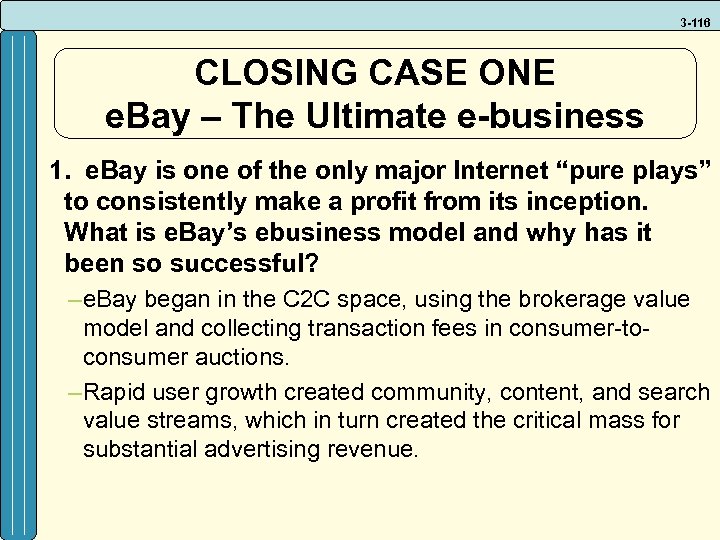 3 -116 CLOSING CASE ONE e. Bay – The Ultimate e-business 1. e. Bay