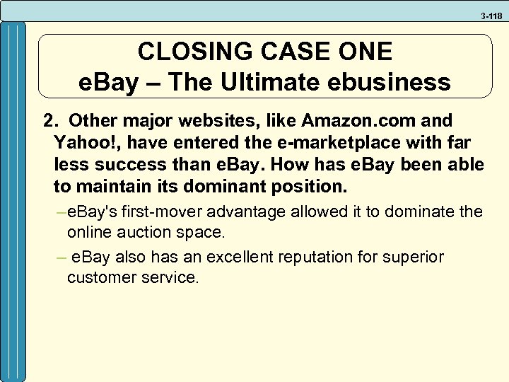 3 -118 CLOSING CASE ONE e. Bay – The Ultimate ebusiness 2. Other major