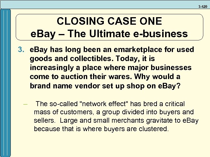 3 -120 CLOSING CASE ONE e. Bay – The Ultimate e-business 3. e. Bay