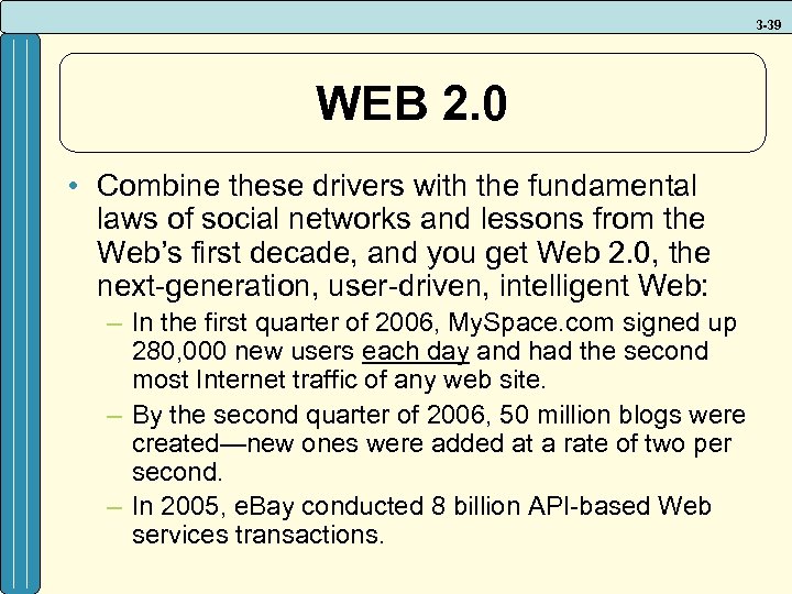 3 -39 WEB 2. 0 • Combine these drivers with the fundamental laws of