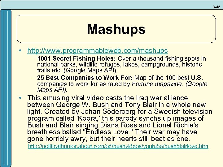 3 -42 Mashups • http: //www. programmableweb. com/mashups – 1001 Secret Fishing Holes: Over
