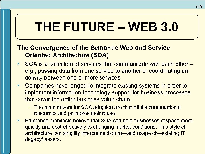 3 -48 THE FUTURE – WEB 3. 0 The Convergence of the Semantic Web
