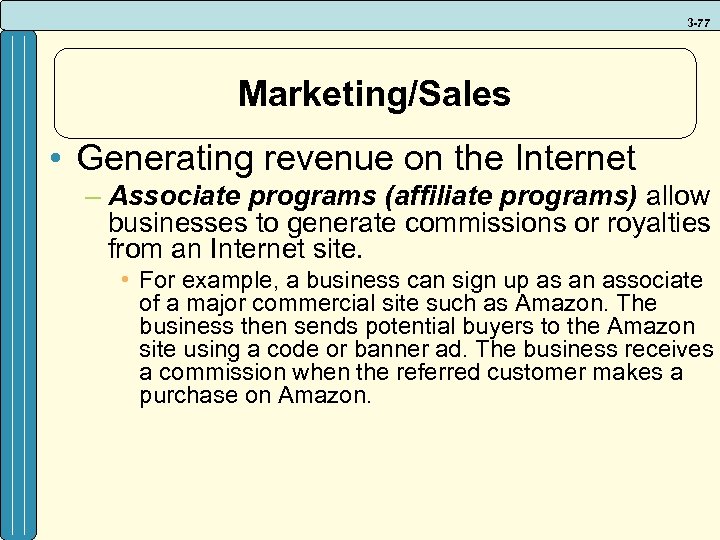 3 -77 Marketing/Sales • Generating revenue on the Internet – Associate programs (affiliate programs)