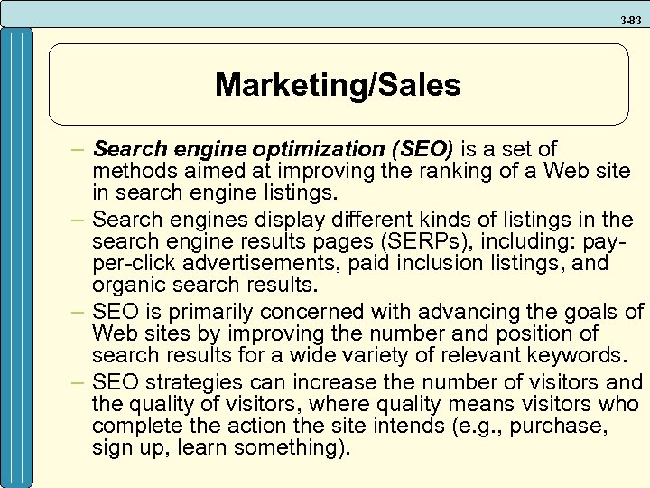 3 -83 Marketing/Sales – Search engine optimization (SEO) is a set of methods aimed