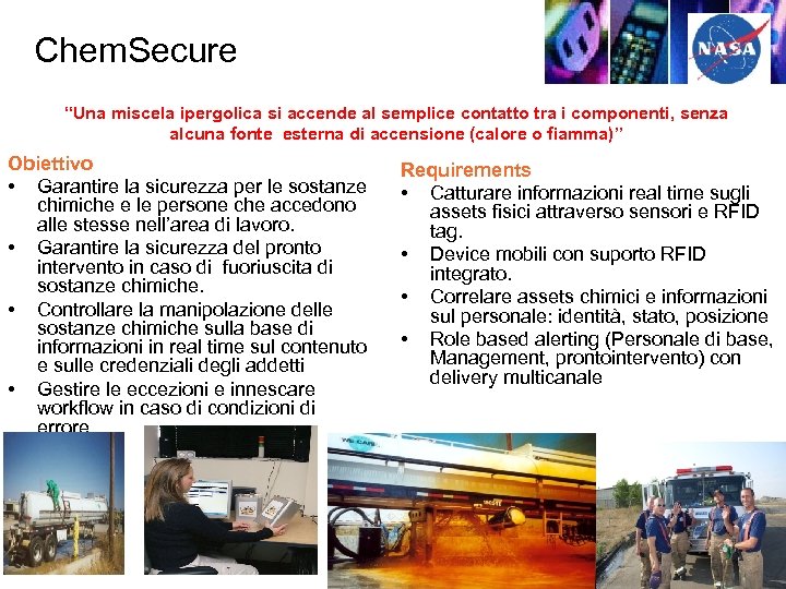 Chem. Secure “Una miscela ipergolica si accende al semplice contatto tra i componenti, senza